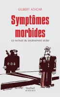 Symptômes morbides, La rechute du soulèvement arabe