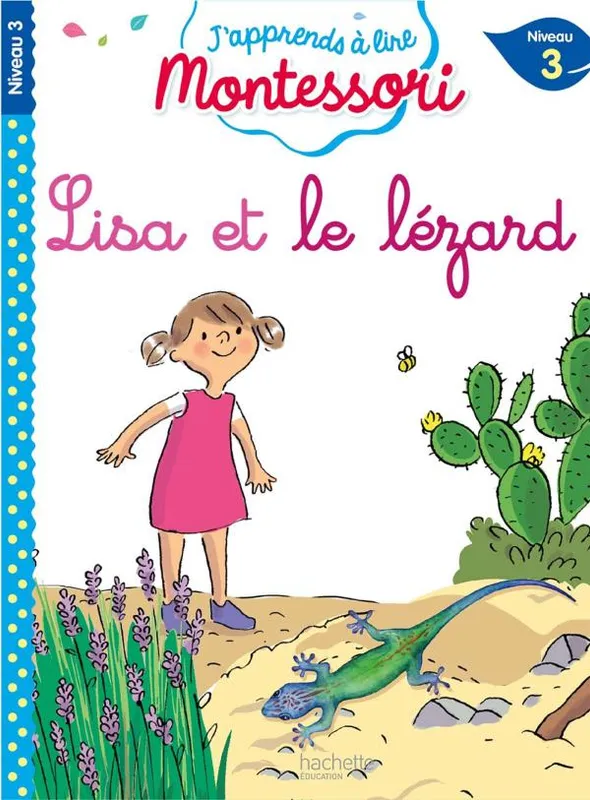 J'apprends à lire Montessori, Louise et le lézard / niveau 3 Charlotte Leroy-Jouenne