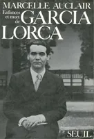 Enfances et Mort de Garcia Lorca