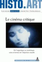 Histo.art. 2, Le cinéma critique. De l'argentique au numérique, voies et formes de l'objection visuelle