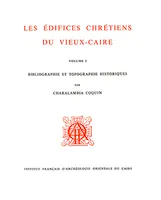 EDIFICES CHRETIENS  DU VIEUX CAIRE I