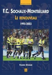 FC Sochaux-Montbéliard - Le renouveau (1995-2003), le renouveau, 1995-2003