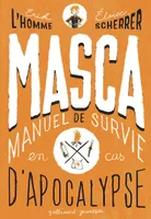 Masca, Manuel de Survie en Cas d'Apocalypse