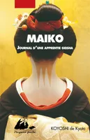 Maiko / journal d'une apprentie geisha
