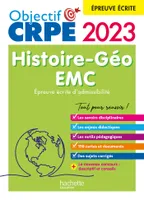 Objectif CRPE 2023 - Histoire-Géographie-EMC  - épreuve écrite d'admissibilité