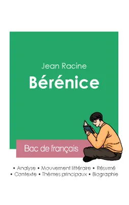 Réussir son Bac de français 2023 : Analyse de la pièce Bérénice de Jean Racine