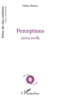 Perceptions, (2013-2018)