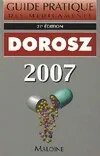 Guide pratique des médicaments Dorosz 2007