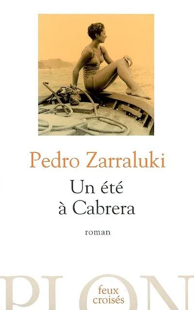 Un été à Cabrera, roman Pedro Zarraluki