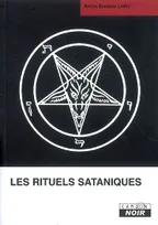 Les rituels sataniques, manuel de la Bible satanique