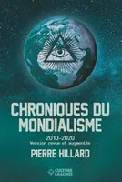 Chroniques du mondialisme 2010-2020, 2010-2020