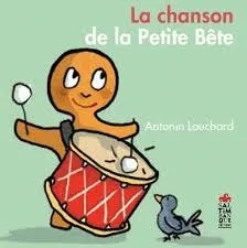 La chanson de la Petite Bête Antonin Louchard