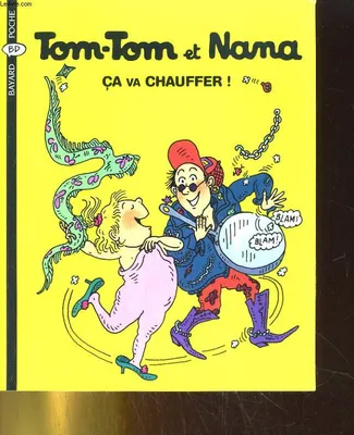 15, Tom-Tom et Nana / Ca va chauffer / Bayard BD poche. Tom-Tom et Nana