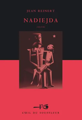 Nadiedja; suivi de Histoire de Kochtchéï, Théâtre