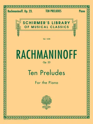 Ten Preludes For Piano Op.23, G. Schirmer’s Library of Musical Classics