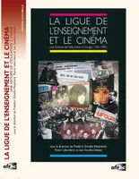 La ligue de l'enseignement et le cinéma, Une histoire de l'éducation à l'image (1945-1989)
