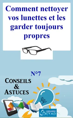 Comment nettoyer vos lunettes et les garder toujours propres (Astuce d’un Opticien) (Conseils et astuces)