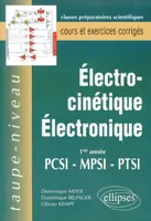 Électrocinétique - Électronique PCSI-MPSI-PTSI - Cours et exercices corrigés, 1re année PCSI, MPSI, PTSI