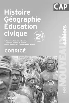 Les Nouveaux Cahiers Histoire Géographie Education civique CAP Corrigé