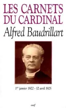 1922-1925, 1er janvier 1922-12 avril 1925, Les Carnets du cardinal Baudrillart 1922-1925