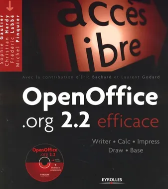 OpenOffice.org 2.2 efficace, Writer - Calc -  Impress - Draw - Base