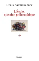 L'Ecole, question philosophique