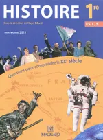 Histoire 1re ES, L, S (2011) - Grand format, questions pour comprendre le XXe siècle