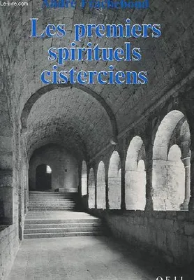 Les Premiers spirituels cisterciens