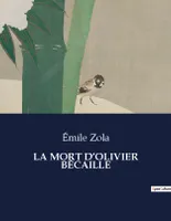 LA MORT D'OLIVIER BÉCAILLE, .