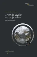 Les arts de la ville dans le projet urbain, Débat public et médiation