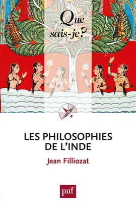 Livres Sciences Humaines et Sociales Philosophie Les philosophies de l'Inde, « Que sais-je ? » n° 932 Jean Filliozat