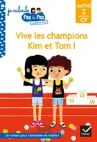 Je calcule pas à pas avec Kim et Tom, 8, Kim et Tom Maths 2 Milieu de CP - Vive les champions Kim et Tom !