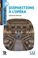 Disparitions à l'Opéra - Niveau A2.2 - Lecture Découverte - Ebook