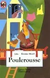 Livres Jeunesse de 6 à 12 ans Premières lectures Poulerousse, - BENJAMIN Lida