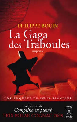 Une enquête de soeur Blandine, La gaga des traboules, roman