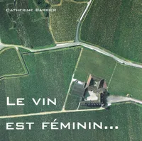 Le vin est féminin...