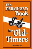 The Deranged Book For Old Timers