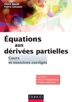 Equations aux dérivées partielles - Cours et exercices corrigés, Cours et exercices corrigés
