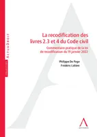 La recodification des livres 2.3 et 4 du Code civil, Commentaire pratique de la loi de recodification du 19 janvier 2022