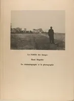 La fidélité des images - René Magritte - Le cinématographe et la photographie