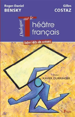 Dialogue transatlantique sur le théâtre français, Inter-dits de scènes
