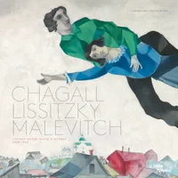 Chagall, Lissitzky, Malévitch : l'avant-garde russe à Vitebsk, 1918-1922. Album de l'exposition, L'avant-garde russe à Vitebsk (1918-1922)