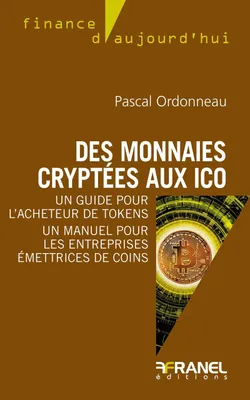 Des monnaies cryptées aux ICO, Un guide pour l'acheteur de tokens - Un manuel pour les entreprises émettrices de coins