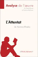 L'Attentat de Yasmina Khadra (Analyse de l'oeuvre), Analyse complète et résumé détaillé de l'oeuvre