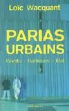 Parias urbains, ghetto, banlieues, État