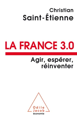 France 3.0 Agir Espérer Réinventer