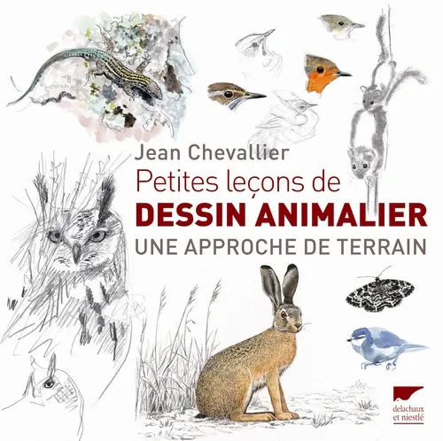 Petites leçons de dessin animalier, Une approche de terrain Jean Chevallier