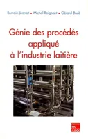 Génie des procédés appliqué à l'industrie laitière