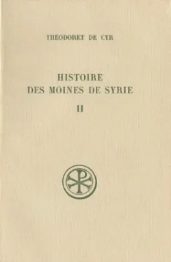 Histoire des moines de Syrie, II