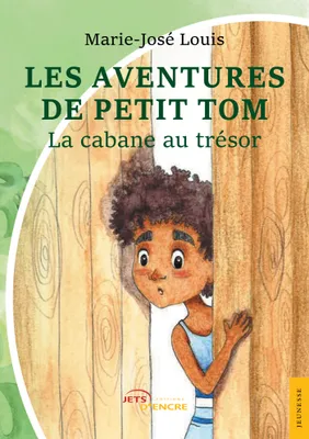 Les Aventures de Petit Tom : Petit Tom et la cabane au trésor, La cabane au trésor